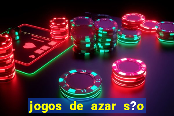 jogos de azar s?o legais no brasil