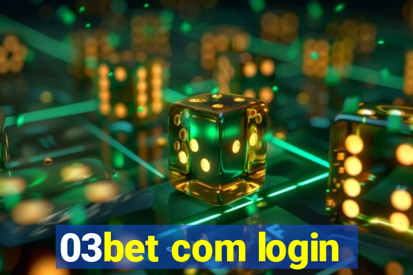 03bet com login