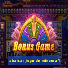 abaixar jogo de minecraft