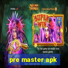 pre master apk