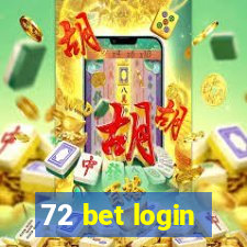 72 bet login