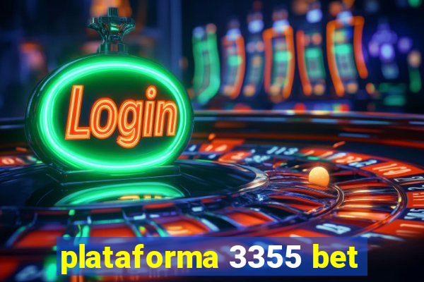 plataforma 3355 bet