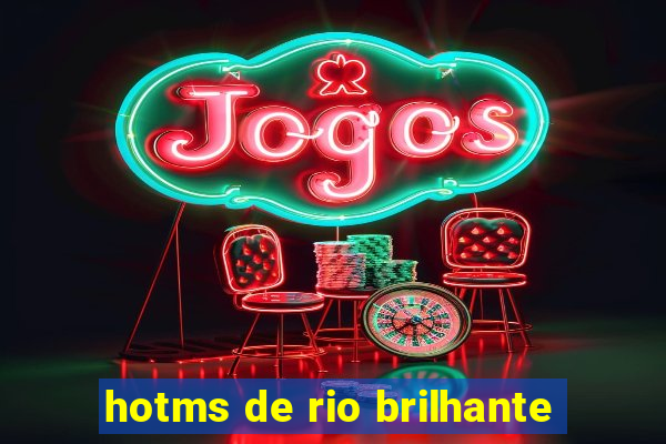 hotms de rio brilhante