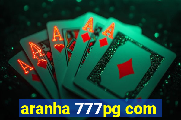 aranha 777pg com