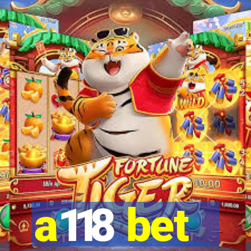 a118 bet