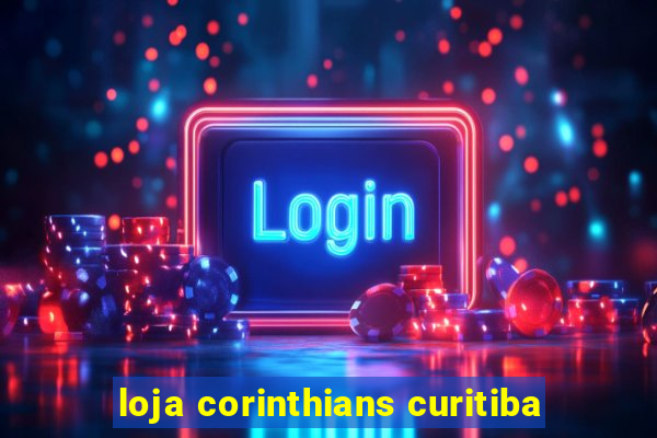 loja corinthians curitiba