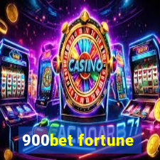 900bet fortune