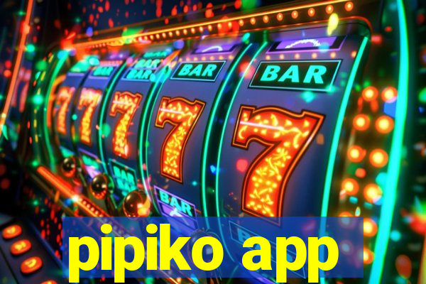 pipiko app