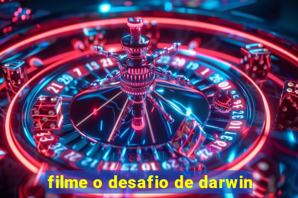 filme o desafio de darwin