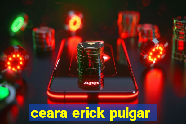 ceara erick pulgar