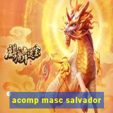 acomp masc salvador