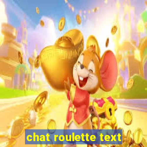 chat roulette text