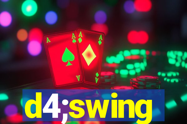 d4;swing