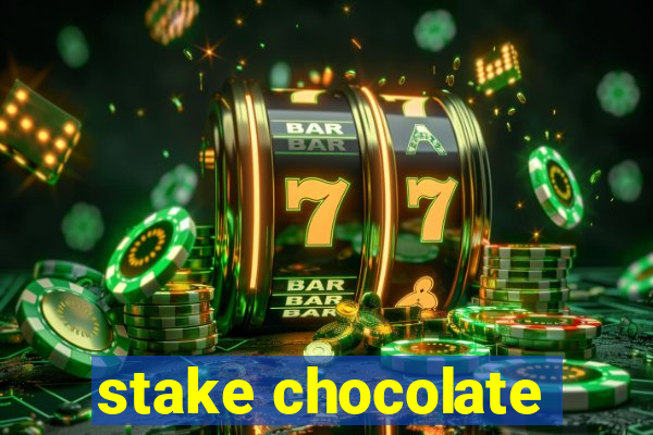 stake chocolate