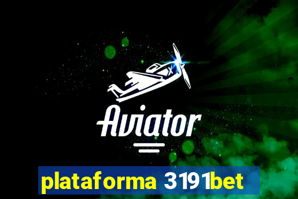 plataforma 3191bet