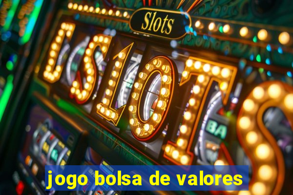 jogo bolsa de valores