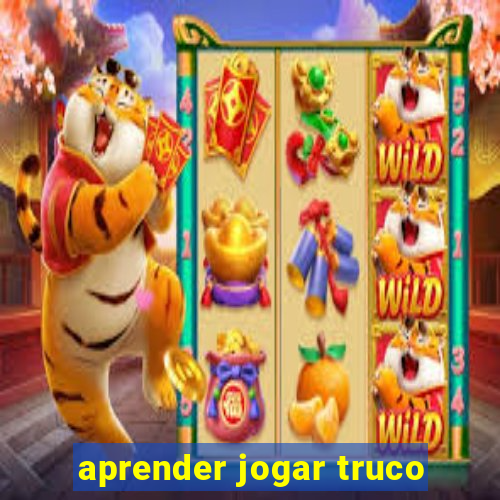 aprender jogar truco