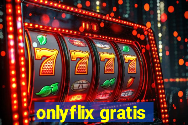 onlyflix gratis