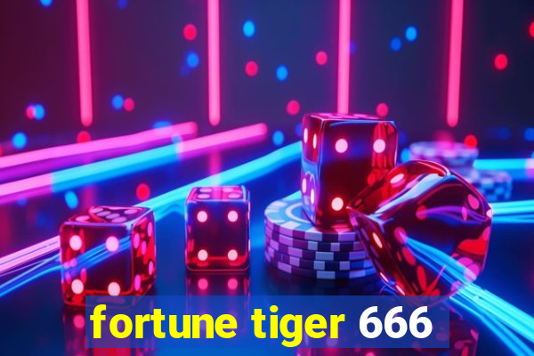 fortune tiger 666