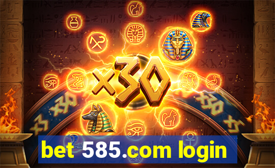 bet 585.com login