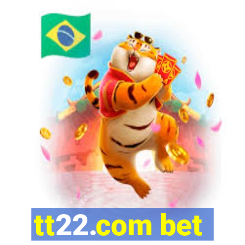 tt22.com bet