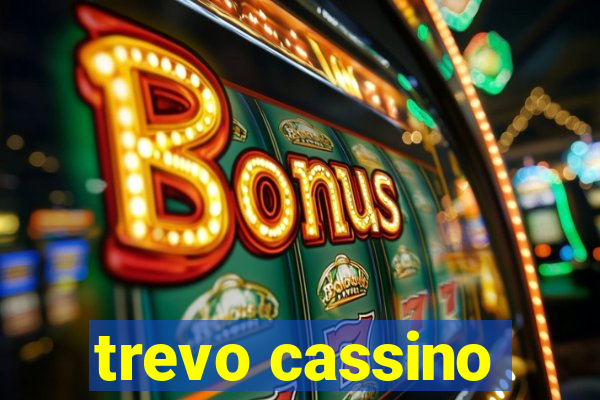 trevo cassino