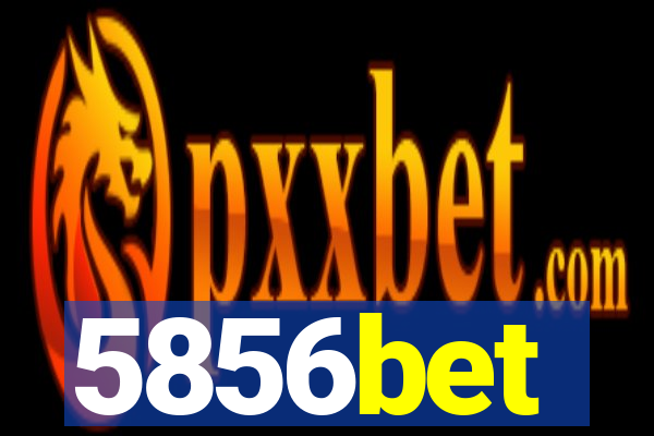 5856bet