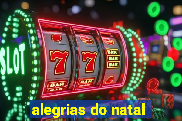 alegrias do natal