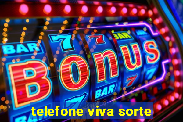 telefone viva sorte