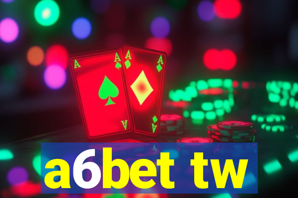 a6bet tw