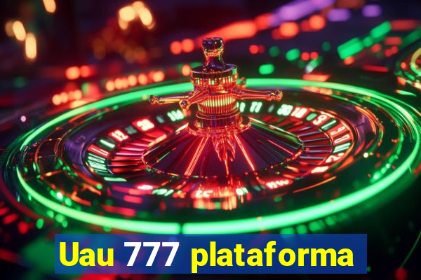 Uau 777 plataforma