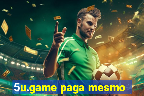 5u.game paga mesmo