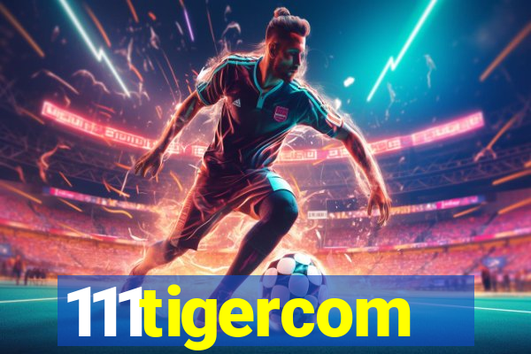 111tigercom