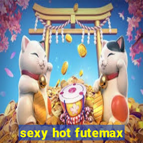 sexy hot futemax