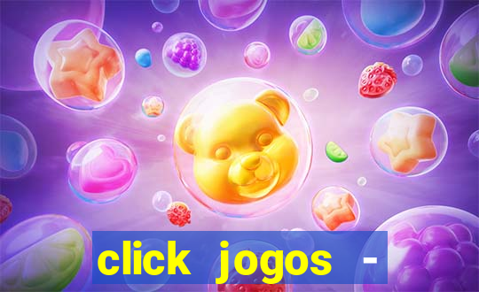 click jogos - ganhar dinheiro