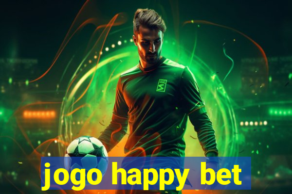 jogo happy bet