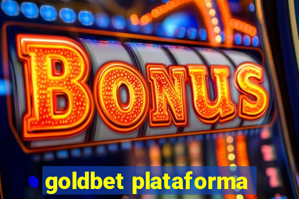 goldbet plataforma