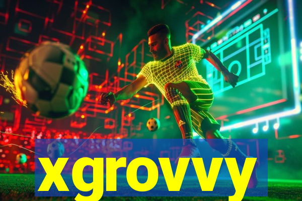 xgrovvy