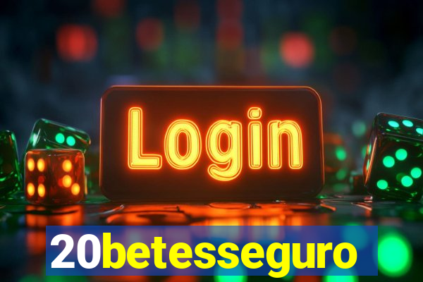 20betesseguro