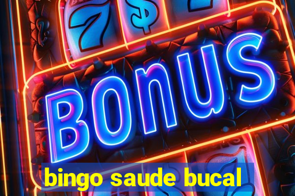 bingo saude bucal