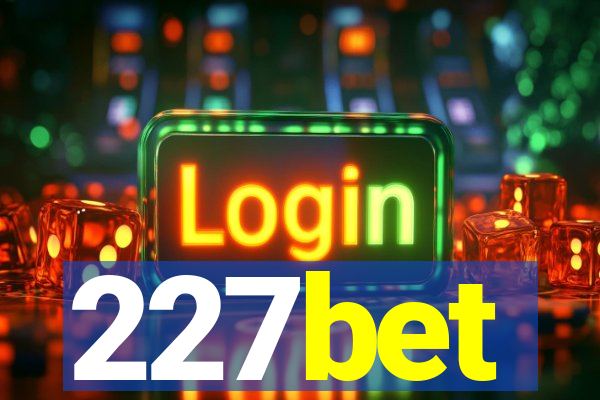 227bet