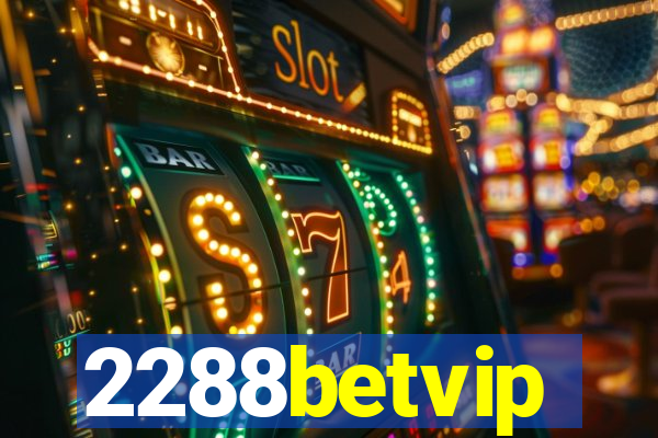 2288betvip