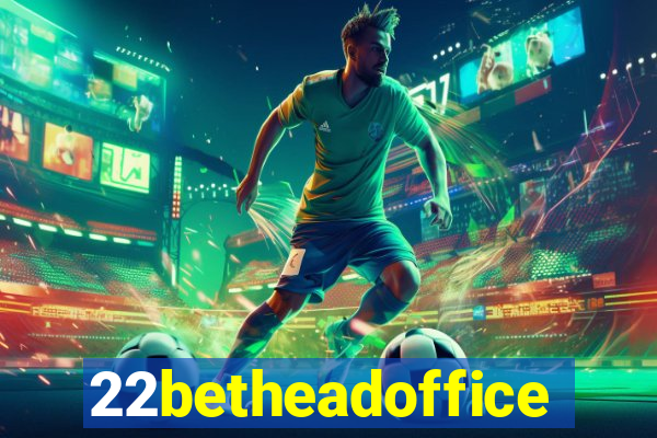 22betheadoffice