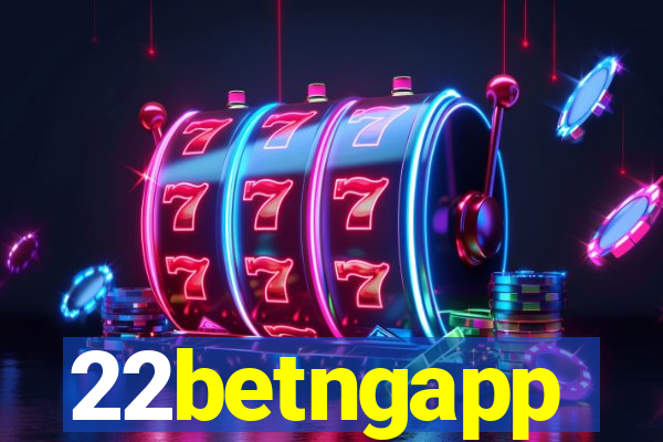 22betngapp