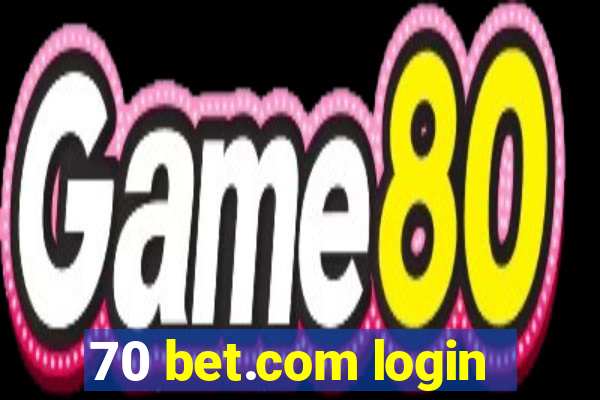 70 bet.com login