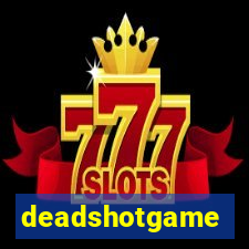 deadshotgame