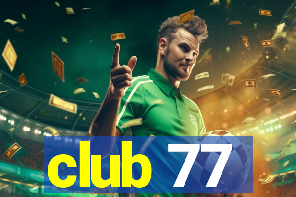 club 77