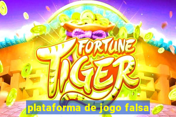 plataforma de jogo falsa