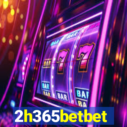 2h365betbet