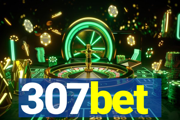 307bet